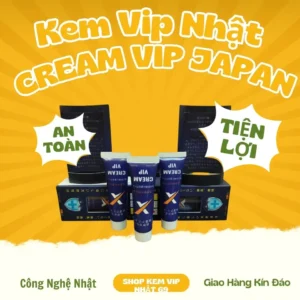 Kem VIP Nhật Cream VIP Japan an toàn, tiện lợi cho người lớn, sản phẩm nội địa Nhật Bản chất lượng cao, bảo vệ sức khỏe, giao hàng bí mật.